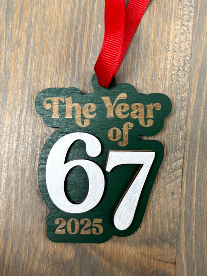 "The Year of 67" Ornament 2025